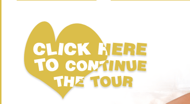 CLICK HERE TO CONTINUE THE TOUR